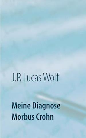 Meine Diagnose Morbus Crohn