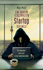 Ein Jahr im schlimmsten Startup der Welt