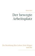 Der bewegte Arbeitsplatz