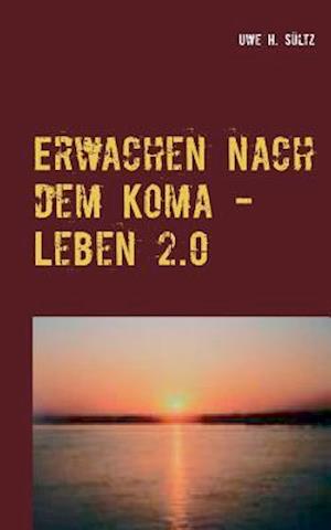 Erwachen nach dem Koma - Leben 2.0