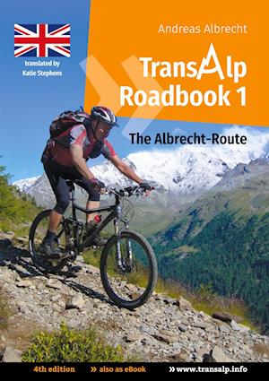 Transalp Roadbook 1: The Albrecht-Route (english version)