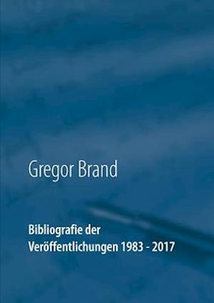 Bibliografie Der Veröffentlichungen 1983 - 2017