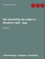 Die Geschichte der Juden in Elmshorn 1918 - 1945. Band 2