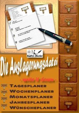 Die Auslagerungsdatei - Write it down - Tagesplaner - Wochenplaner - Monatsplaner - Jahresplaner - Wünscheplaner - Tagebuch