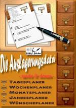 Die Auslagerungsdatei - Write it down - Tagesplaner - Wochenplaner - Monatsplaner - Jahresplaner - Wünscheplaner - Tagebuch