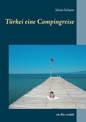 Türkei Eine Campingreise