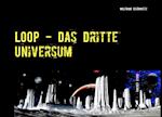 LOOP - Das Dritte Universum