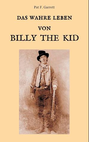 Das wahre Leben von Billy the Kid
