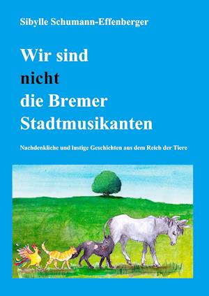 Wir sind nicht die Bremer Stadtmusikanten