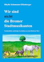 Wir sind nicht die Bremer Stadtmusikanten