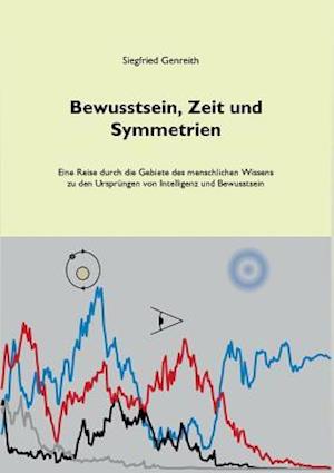 Bewusstsein, Zeit Und Symmetrien