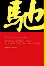 Constraint Handling Rules - Compilation, Execution, and Analysis