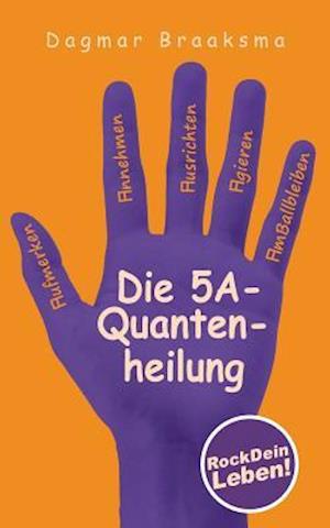 Die 5A-Quantenheilung