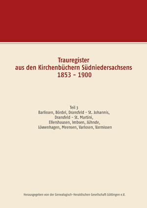 Trauregister aus den Kirchenbüchern Südniedersachsens 1853 - 1900