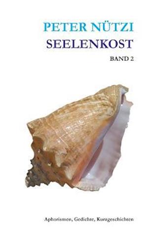 Seelenkost Band 2