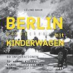 Berlin entdecken mit Kinderwagen