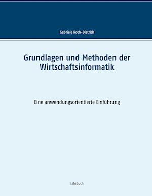 Grundlagen Und Methoden Der Wirtschaftsinformatik