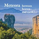 Meteora - between heaven and earth