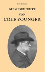 Die Geschichte von Cole Younger, von ihm selbst erzählt