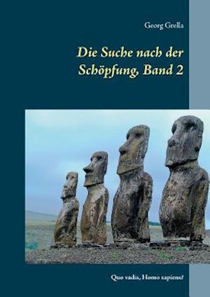 Die Suche Nach Der Schöpfung, Band 2