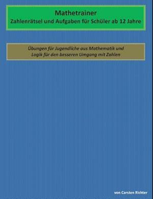 Mathetrainer - Zahlenrätsel und Aufgaben für Schüler ab 12 Jahre