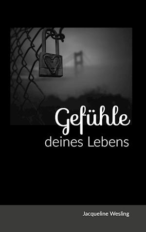 Gedichteband I - Gefühle deines Lebens