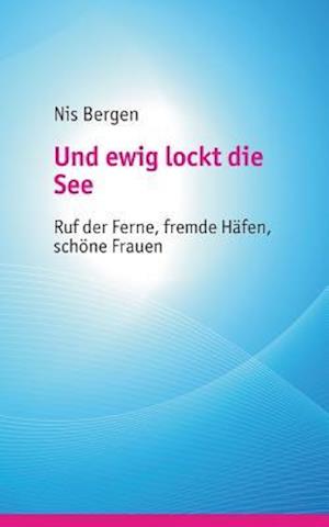 Und ewig lockt die See