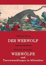 Der Werwolf / Werwölfe Und Tierverwandlungen Im Mittelalter