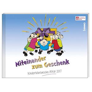 Liedheft »Miteinander zum Geschenk«