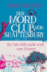 Der Mordclub von Shaftesbury - Die Tote fällt nicht weit vom Stamm