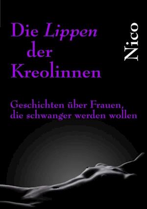 Die Lippen der Kreolinnen