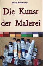 Die Kunst der Malerei