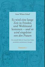 Es wird eine lange Zeit in Frieden und Wohlstand kommen - und sie wird eingeleitet von den Frauen