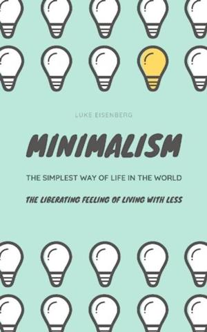 Minimalism...The Simplest Way Of Life In The World