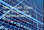 Die besten Tipps und Tricks des Videomarketing