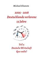 2005 - 2018: Deutschlands verlorene 13 Jahre