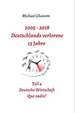 2005 - 2018: Deutschlands verlorene 13 Jahre