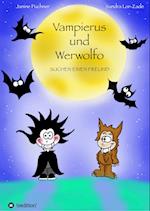 Vampierus und Werwolfo