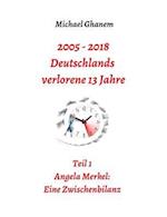 2005 - 2013: Deutschlands verlorene 13 Jahre