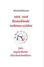 2005 - 2013: Deutschlands verlorene 13 Jahre