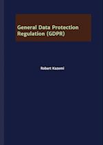 General Data Protection Regulation (GDPR)