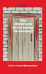 Wie christlich ist das heutige Christentum?