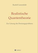 Realistische Quantentheorie