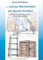 ... und zur Not kommen wir durch´s Fenster