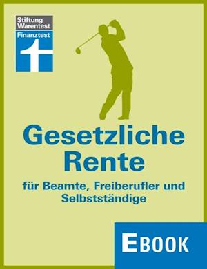 Gesetzliche Rente für Beamte, Freiberufler und Selbstständige