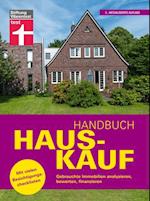 Handbuch Hauskauf: Vermögensanalyse - Bausteine der Finanzierung - Kaufvertrag und wichtige Dokumente