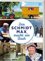 Der Schmidt Max macht ein Buch