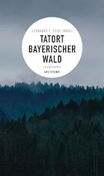 Tatort Bayerischer Wald (E-Book)