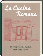 La Cucina Romana - Die Trattoria-Küche der Signora Lella