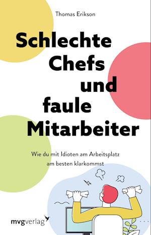 Schlechte Chefs und faule Mitarbeiter